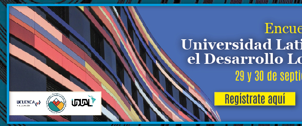 Encuentro 'Universidad Latinoamericana y el Desarrollo Local Sostenible' (Registro)